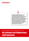 Caritas (2019). Reformvorschlag gegen Kinderarmut Die Schweiz darf Kinderarmut nicht tolerieren