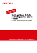 Caritas (2015): Quelle politique de lutte contre la pauvreté pour la Suisse ?